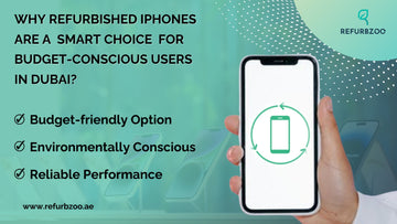 Why Refurbished iPhones Are a Smart Choice for Budget-Conscious Users in Dubai?